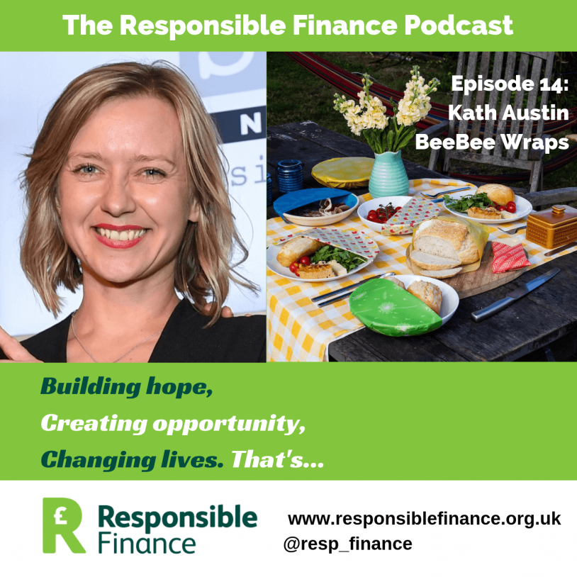 The Responsible Finance podcast featuring Kath Austin, BeeBee Wraps